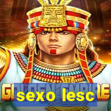 sexo lesc